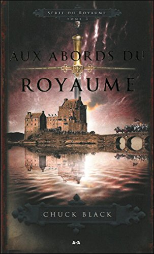 Série du royaume. Vol. 3. Aux abords du royaume