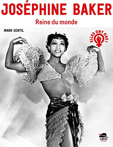 Joséphine Baker : reine du monde