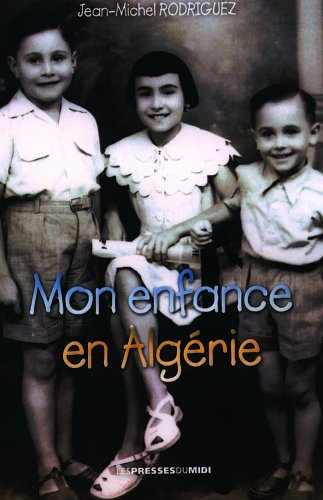 Mon enfance en Algérie : 1946-1962, Aoubellil département d'Oran