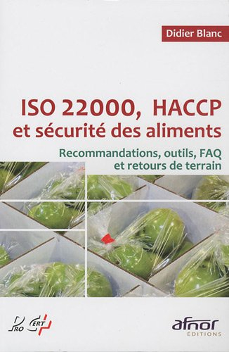 ISO 22000, HACCP et sécurité des aliments : recommandations, outils, FAQ et retours de terrain