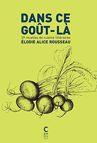 Dans ce goût-là : 39 recettes de cuisine littéraires