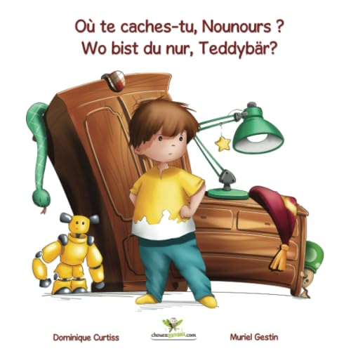 Où te caches-tu, Nounours ? - Wo bist du nur, Teddybär? (Livre + cahier d'activités bilingues en Fra