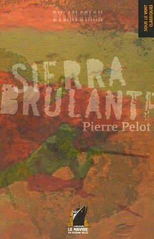 Dylan Stark. Vol. 2006. Sierra brûlante