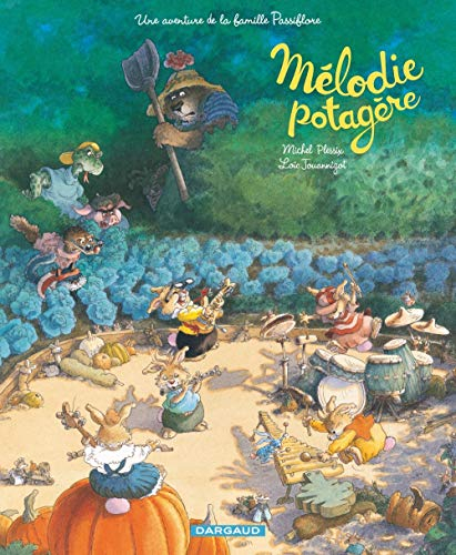 Une aventure de la famille Passiflore. Mélodie potagère