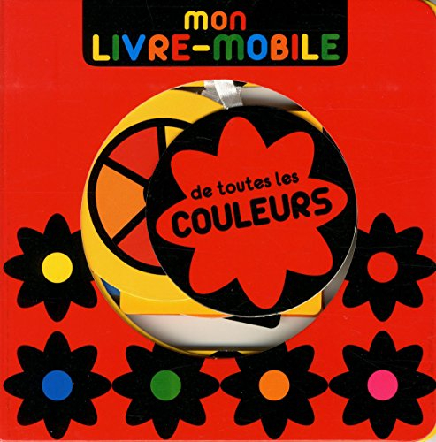 Mon livre-mobile : de toutes les couleurs