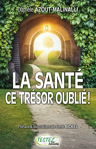 La santé, ce trésor oublié ! : des clés à votre portée