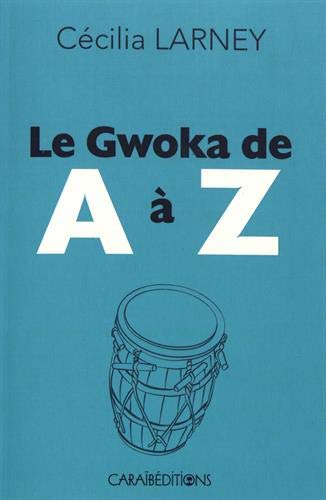 Le gwoka de A à Z