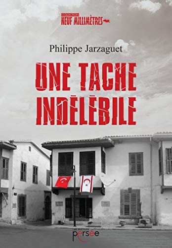 UNE TACHE INDELEBILE