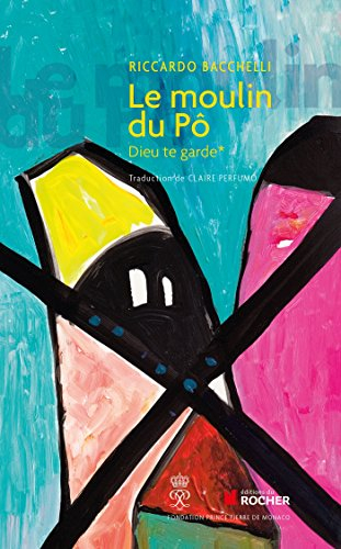 Le moulin du Pô. Vol. 1. Dieu te garde