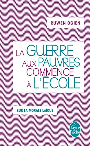 La guerre aux pauvres commence à l'école : sur la morale laïque