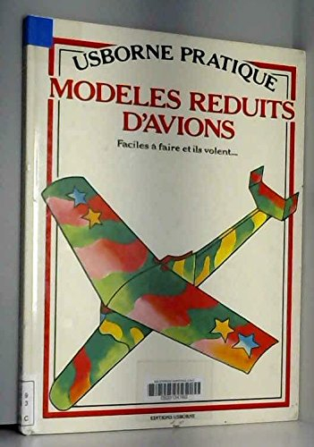 Modèles réduits d'avions : faciles à faire et ils volent