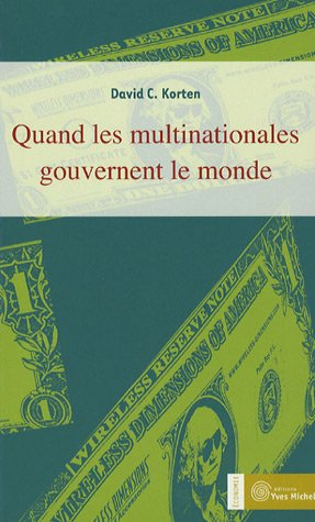 Quand les multinationales gouvernent le monde