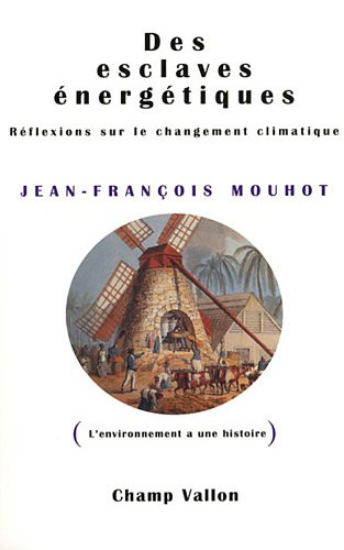 Des esclaves énergétiques : réflexions sur le changement climatique
