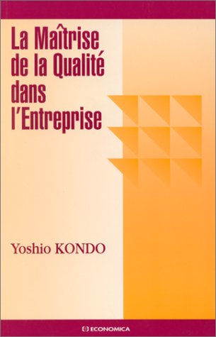 La maîtrise de la qualité dans l'entreprise