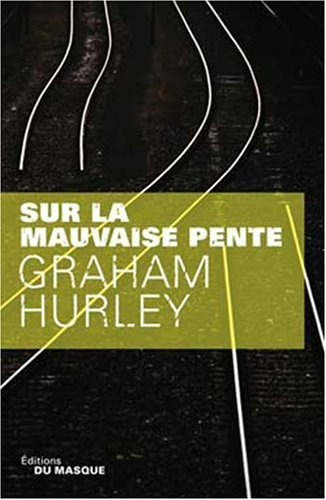 Une enquête de l'inspecteur Faraday. Sur la mauvaise pente