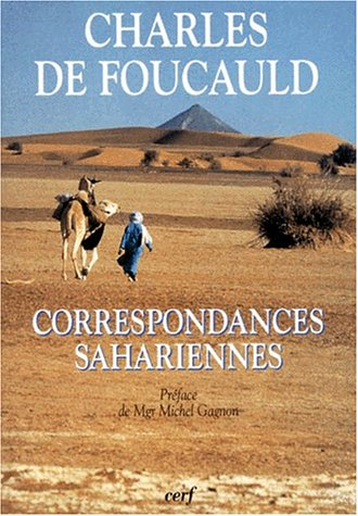 Correspondances sahariennes : lettres inédites aux Pères Blancs et aux Soeurs Blanches : 1901-1916