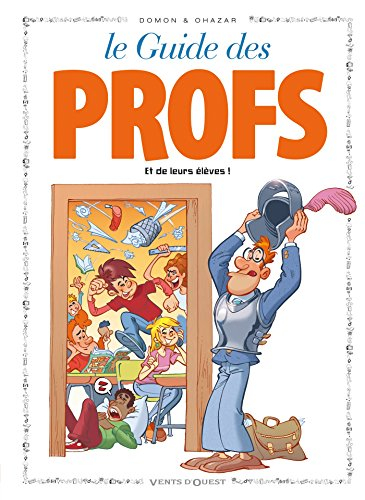 Le guide des profs : et de leurs élèves !