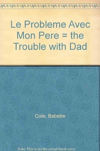 Le Problème avec mon père