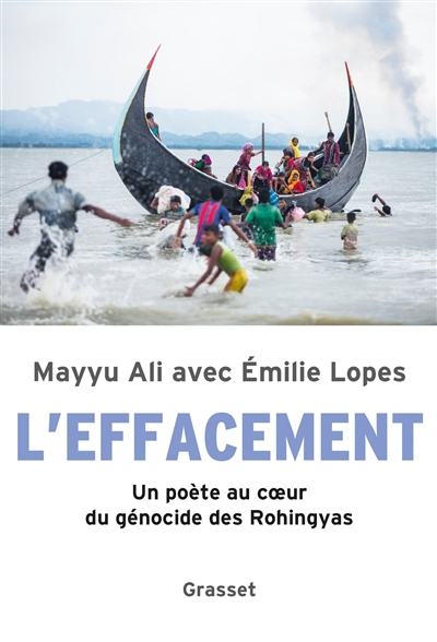 L'effacement : un poète au coeur du génocide des Rohingyas