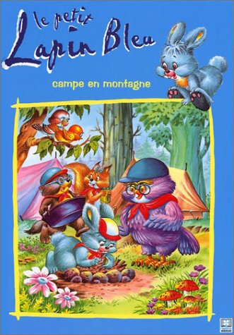 le petit lapin bleu campe en montagne