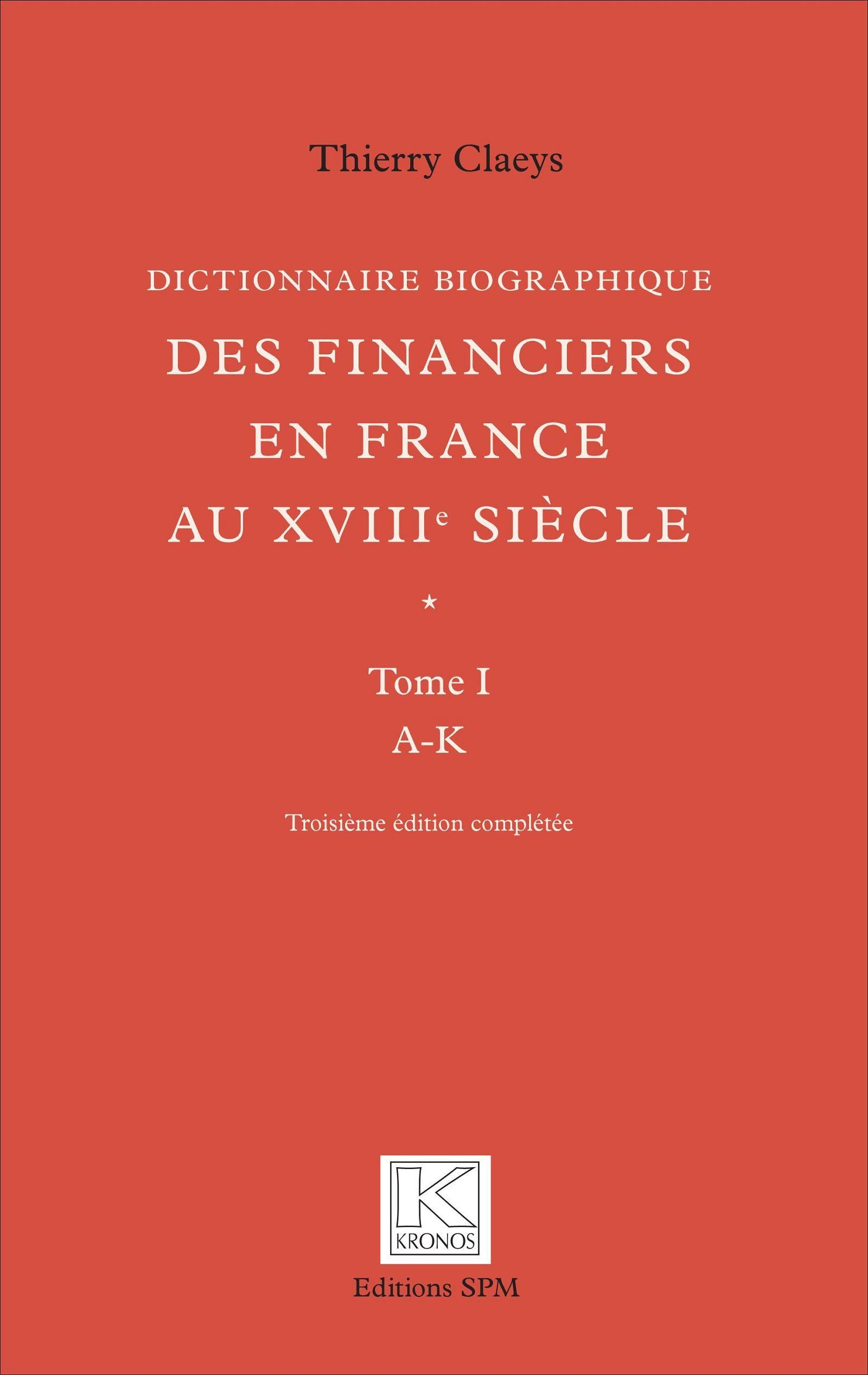 Dictionnaire biographique des financiers en France au XVIIIe siècle