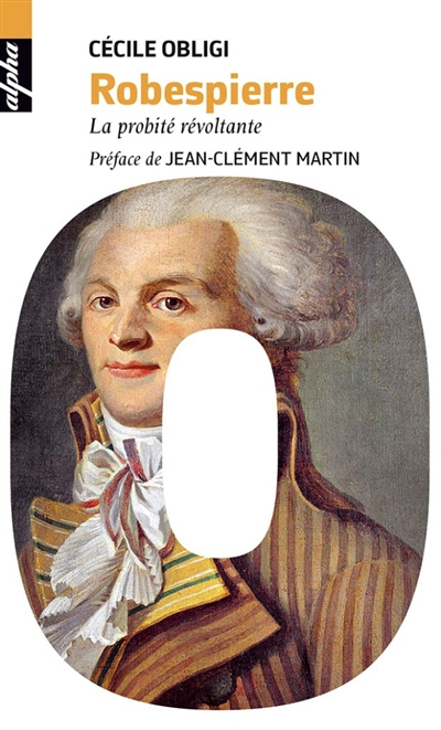 Robespierre : la probité révoltante