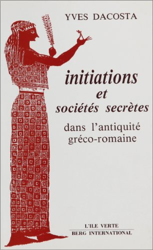 Initiations et sociétés secrètes dans l'Antiquité gréco-romaine