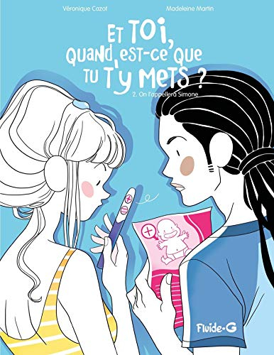 Et toi, quand est-ce que tu t'y mets ?. Vol. 2. On l'appellera Simone