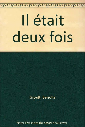Il était deux fois