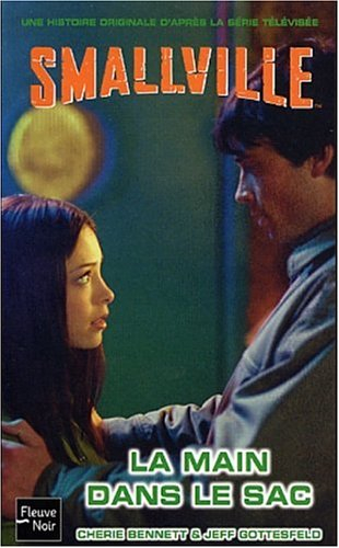 Smallville. Vol. 5. La main dans le sac