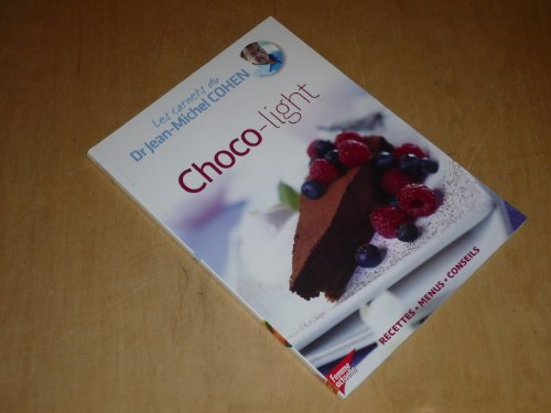 collection les carnets du dr jean-michel cohen vol.2 / choco-light / recettes-menus-conseils
