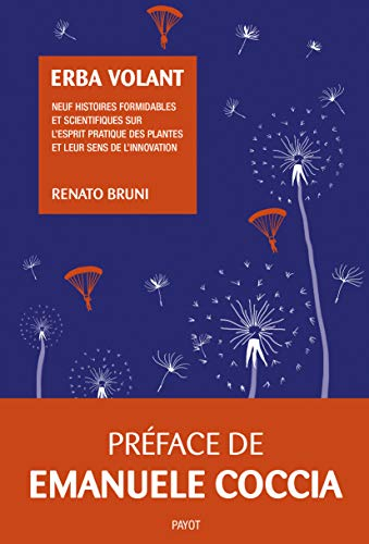 Erba volant : neuf histoires formidables et scientifiques sur l'esprit pratique des plantes et leur 