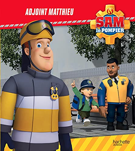 Sam le pompier. Adjoint Matthieu
