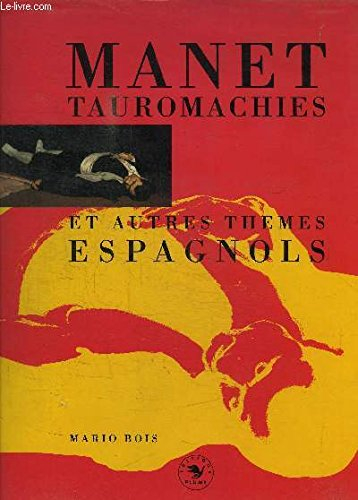 manet : tauromachies et autres thèmes espagnols
