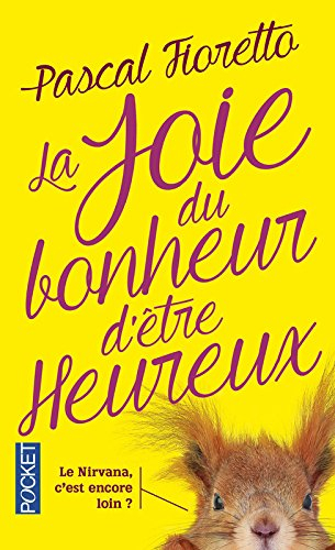 La joie du bonheur d'être heureux : le nirvana, c'est encore loin ?