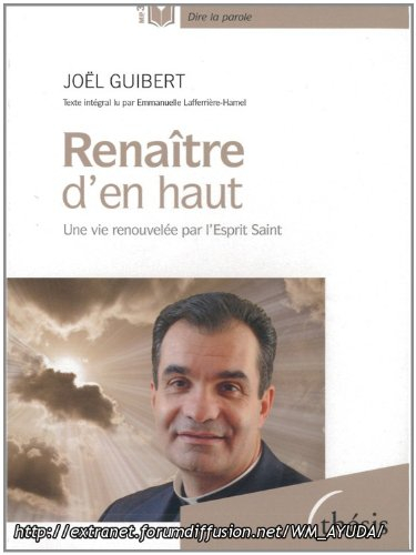 Renaître d'en haut : une vie renouvelée par l'Esprit Saint