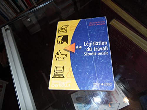 Aide-mémoire législation du travail, sécurité sociale : préparation aux divers CAP, BEP, brevets pro