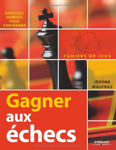 Gagner aux échecs : exercices corrigés pour s'entraîner