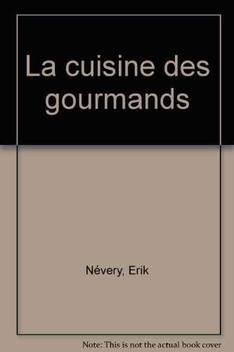 La cuisine des gourmands