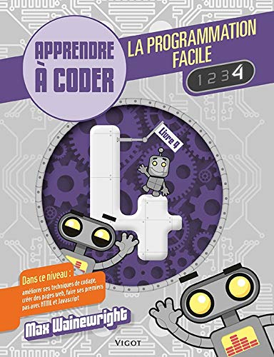 La programmation facile. Vol. 4