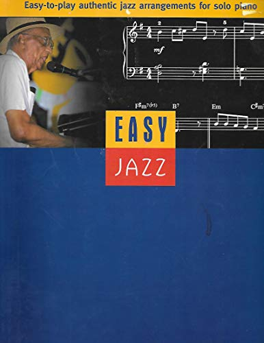 Easy jazz: Easy-to-play authentic jazz arrangements for solo piano