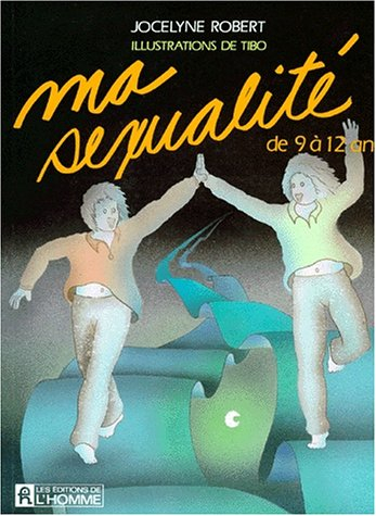 ma sexualite. : de 9 à 12 ans