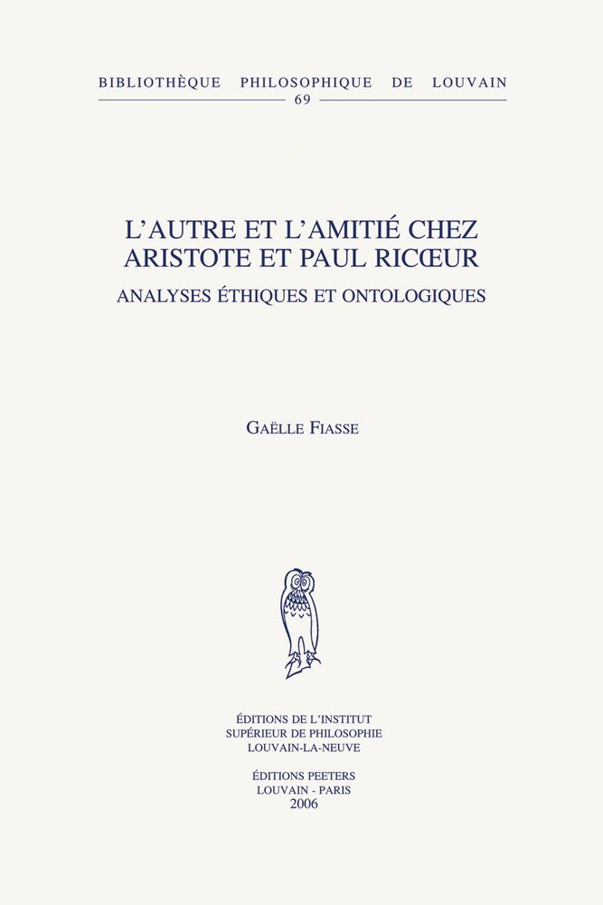 L'autre et l'amitié chez Aristote et Paul Ricoeur : analyses éthiques et onthologiques