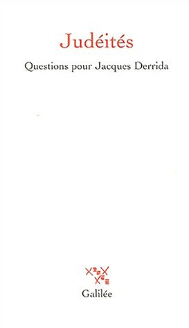 Judéités : questions pour Jacques Derrida