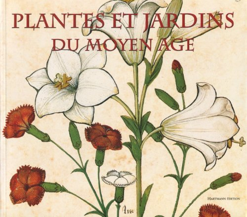 Plantes et jardins du moyen-âge