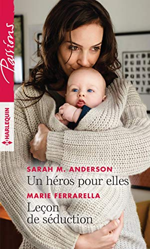Un héros pour elles. Leçon de séduction