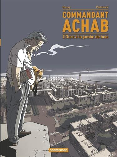 Commandant Achab. Vol. 3. L'ours à la jambe de bois