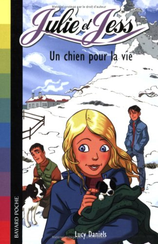 Julie et Jess. Vol. 1. Un chien pour la vie