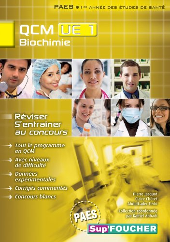 QCM UE1 biochimie : PAES première année des études de santé : réviser et s'entraîner au concours