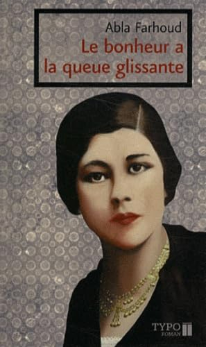 Le bonheur a la queue glissante